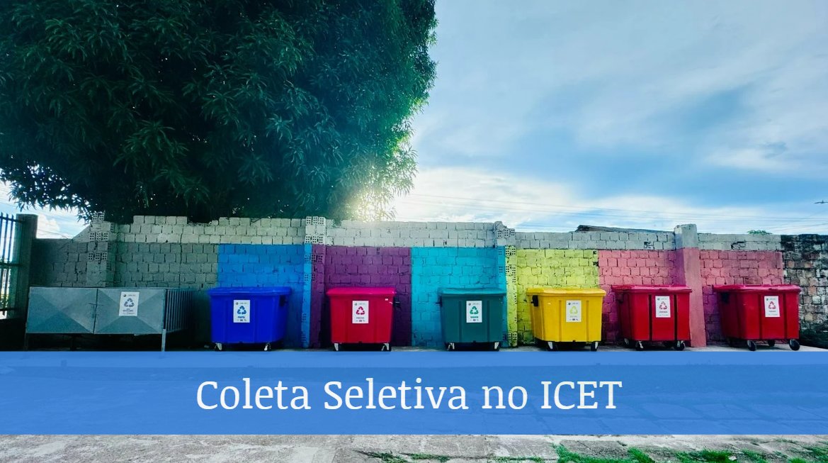 ICET promove Coleta Seletiva para incentivar a sustentabilidade