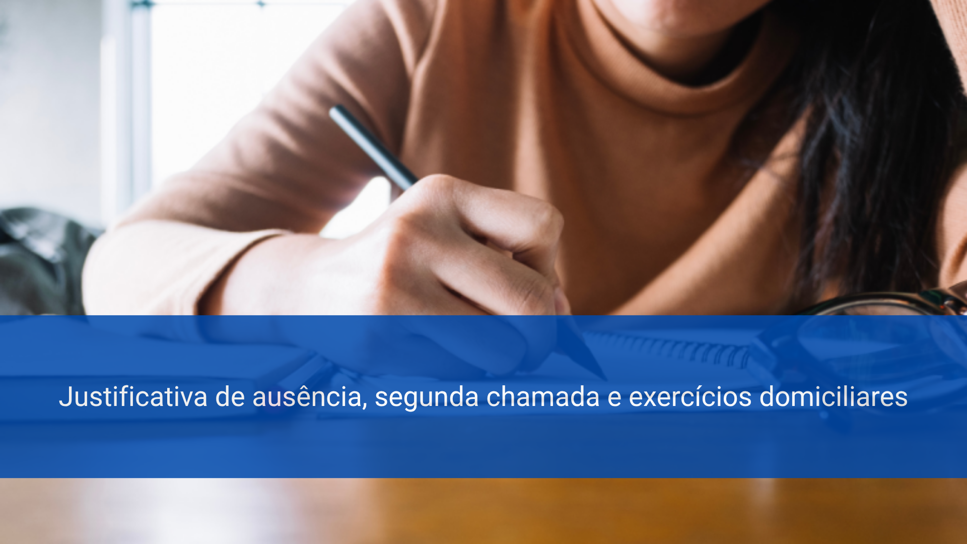 Justificativa de ausência, segunda chamada e exercícios domiciliares